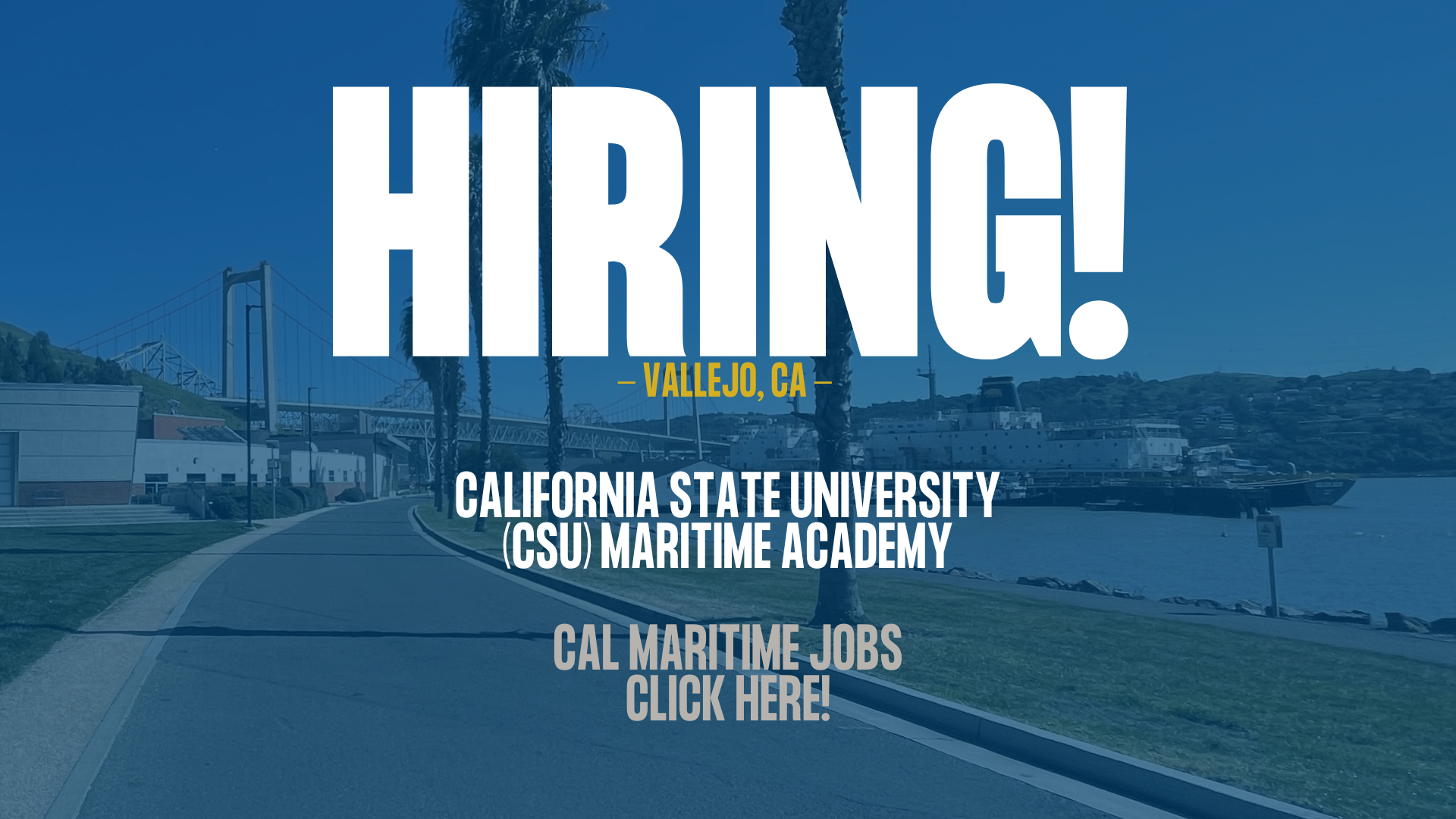 CSU Maritime Academy is hiring! Interested? Learn more and click here